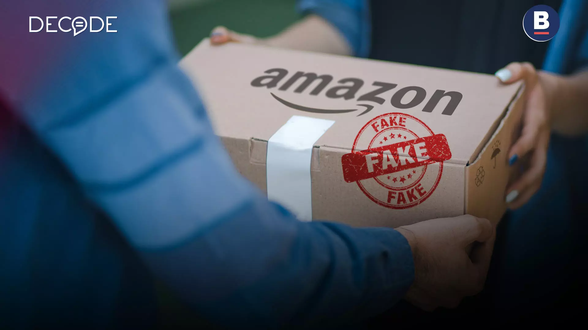Fake Product Scare: Amazons Customers Demand Better Redressal Fake Product Scare: Amazons Customers Demand Better Redressal